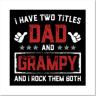 Father's Day Shirt I Have Two Titles Dad And Grampy Dad Gift Posters and Art